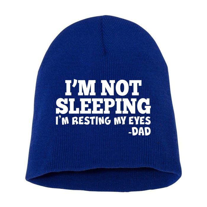 Funny I'm Not Sleeping Dad Short Acrylic Beanie