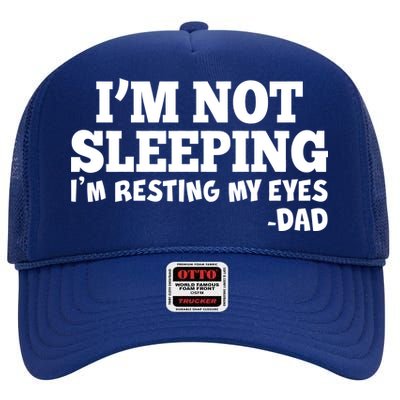 Funny I'm Not Sleeping Dad High Crown Mesh Back Trucker Hat