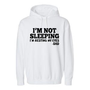 Funny I'm Not Sleeping Dad Garment-Dyed Fleece Hoodie