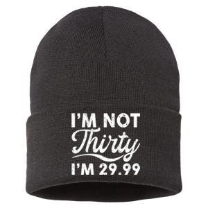 Funny I'm Not Thirty I'm 29.99 Birthday Sustainable Knit Beanie