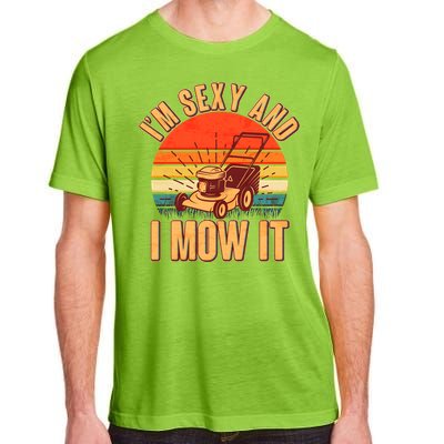 Funny I'm Sexy And I Mow It Vintage Adult ChromaSoft Performance T-Shirt