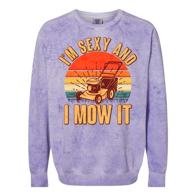 Funny I'm Sexy And I Mow It Vintage Colorblast Crewneck Sweatshirt