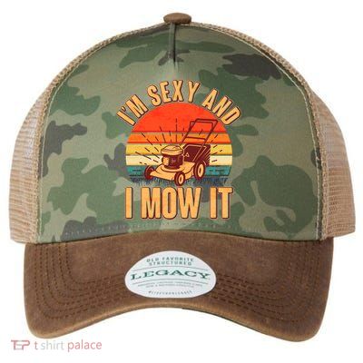 Funny I'm Sexy And I Mow It Vintage Legacy Tie Dye Trucker Hat