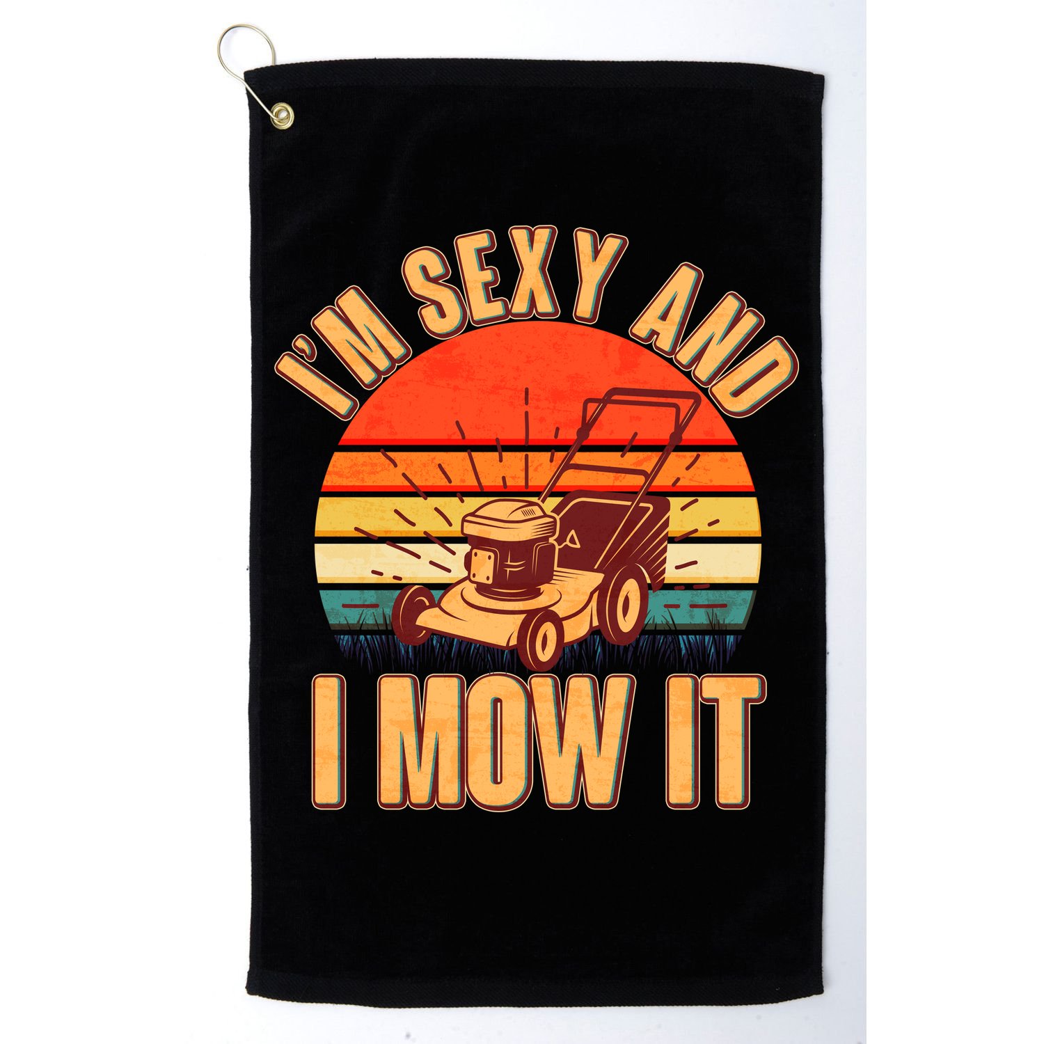 Funny I'm Sexy And I Mow It Vintage Golf Towel