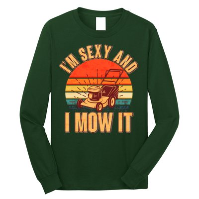 Funny I'm Sexy And I Mow It Vintage Long Sleeve Shirt