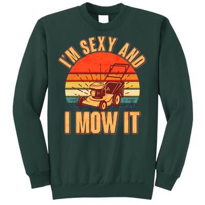 Funny I'm Sexy And I Mow It Vintage Sweatshirt