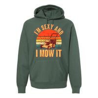 Funny I'm Sexy And I Mow It Vintage Premium Hoodie