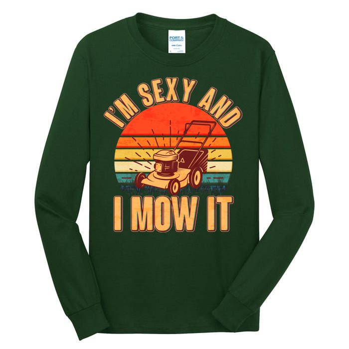 Funny I'm Sexy And I Mow It Vintage Tall Long Sleeve T-Shirt