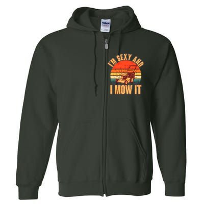 Funny I'm Sexy And I Mow It Vintage Full Zip Hoodie