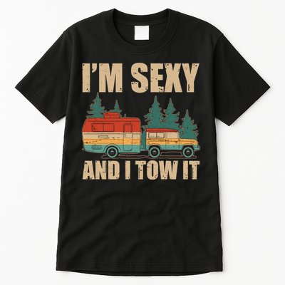 Funny I'm Sexy and I Tow It Tall T-Shirt