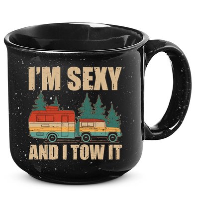 Funny I'm Sexy and I Tow It 15oz Campfire Ceramic Mug