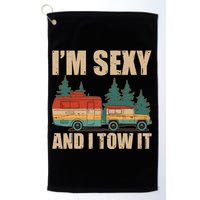 Funny I'm Sexy and I Tow It Golf Towel