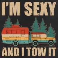 Funny I'm Sexy and I Tow It Golf Towel