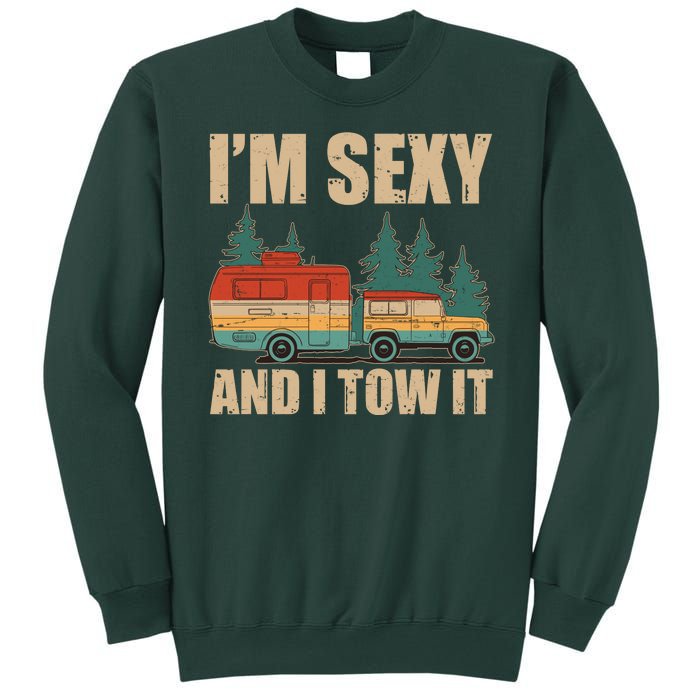 Funny I'm Sexy and I Tow It Sweatshirt