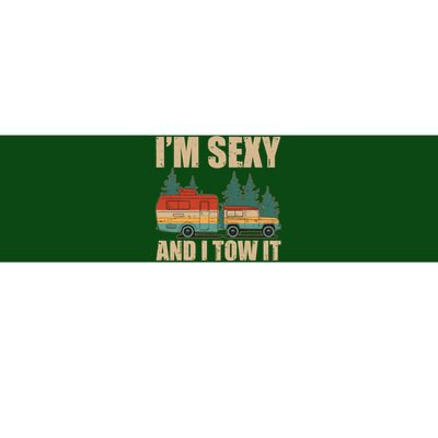 Funny I'm Sexy and I Tow It Bumper Sticker