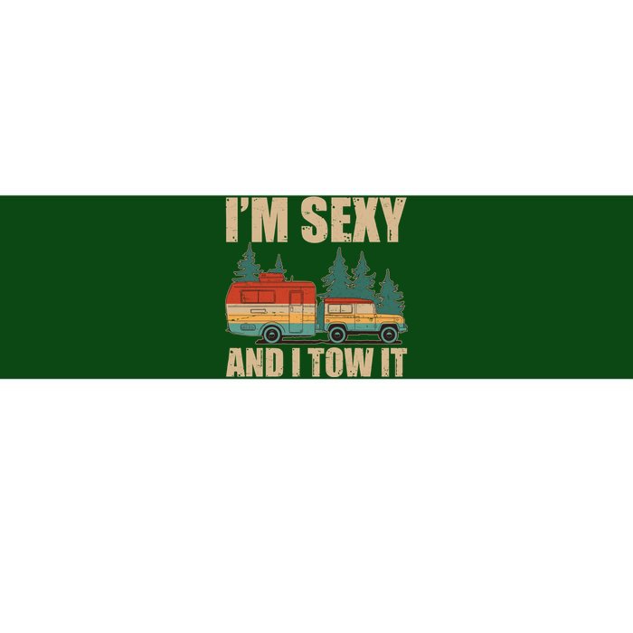 Funny I'm Sexy and I Tow It Bumper Sticker