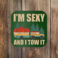 Funny I'm Sexy and I Tow It Coaster