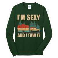 Funny I'm Sexy and I Tow It Tall Long Sleeve T-Shirt