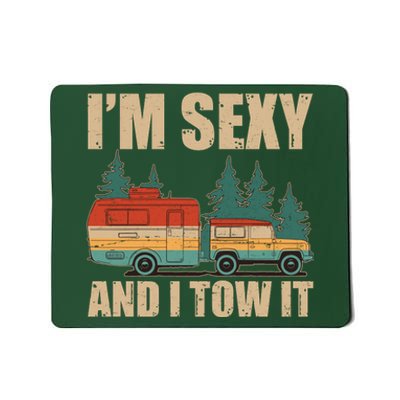 Funny I'm Sexy and I Tow It Mousepad