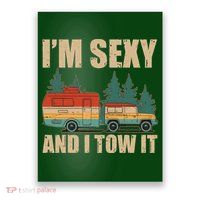 Funny I'm Sexy and I Tow It Poster