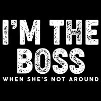 Funny I'm The Boss When She's Not Around Apron
