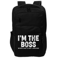 Funny I'm The Boss When She's Not Around Impact Tech Backpack