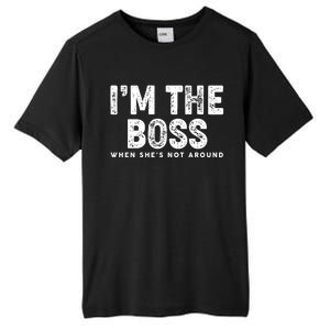 Funny I'm The Boss When She's Not Around Tall Fusion ChromaSoft Performance T-Shirt