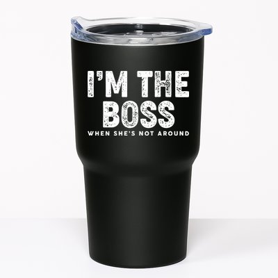 Funny I'm The Boss When She's Not Around Tumbler
