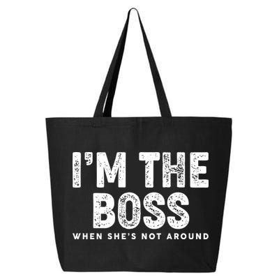 Funny I'm The Boss When She's Not Around 25L Jumbo Tote
