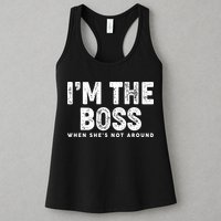Funny I'm The Boss When She's Not Around Womens Tank Top