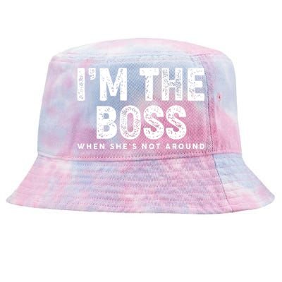 Funny I'm The Boss When She's Not Around Tie-Dyed Bucket Hat