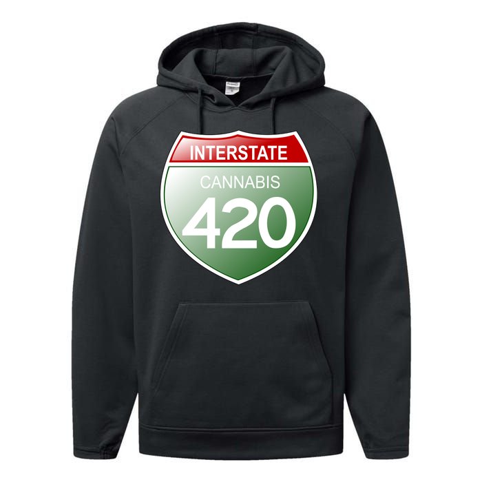 Funny Interstate 420 in the state of Cannabis Marijuana Weed Performance Fleece Hoodie