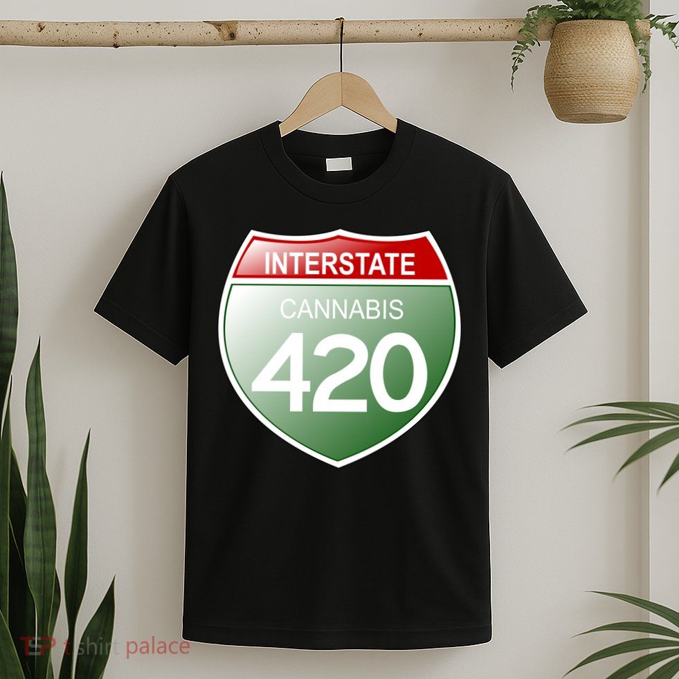 Funny Interstate 420 in the state of Cannabis Marijuana Weed T-Shirt
