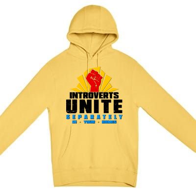 Funny Introverts Unite Separately In Your Homes Premium Pullover Hoodie