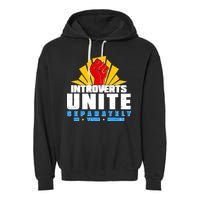 Funny Introverts Unite Separately In Your Homes Garment-Dyed Fleece Hoodie