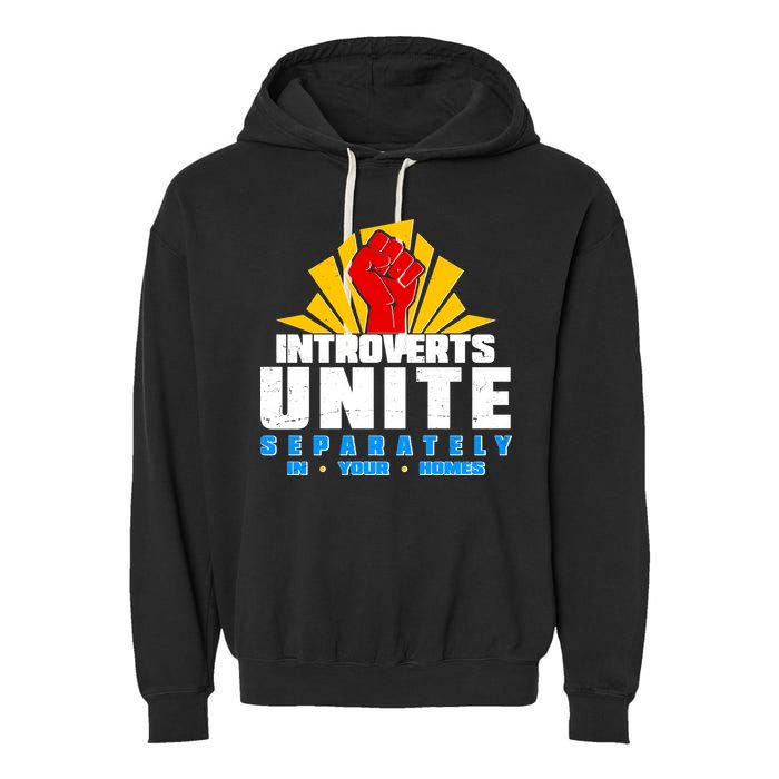 Funny Introverts Unite Separately In Your Homes Garment-Dyed Fleece Hoodie