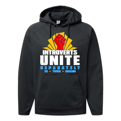 Funny Introverts Unite Separately In Your Homes Performance Fleece Hoodie