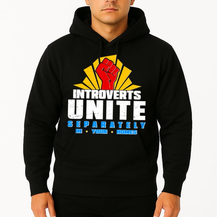 Funny Introverts Unite Separately In Your Homes Hoodie