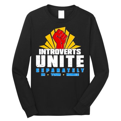 Funny Introverts Unite Separately In Your Homes Long Sleeve Shirt