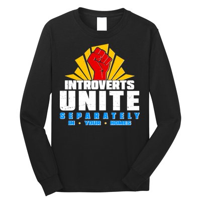 Funny Introverts Unite Separately In Your Homes Long Sleeve Shirt