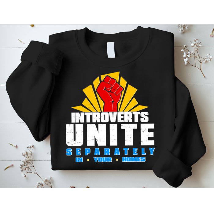 Funny Introverts Unite Separately In Your Homes Sweatshirt