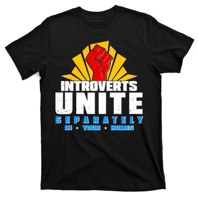 Funny Introverts Unite Separately In Your Homes T-Shirt