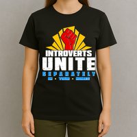 Funny Introverts Unite Separately In Your Homes T-Shirt