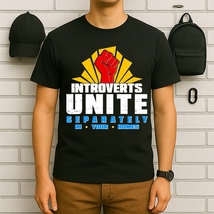 Funny Introverts Unite Separately In Your Homes T-Shirt