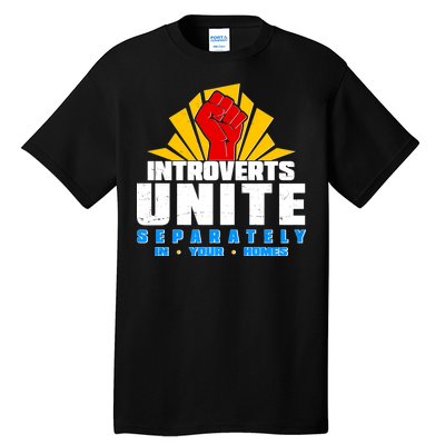 Funny Introverts Unite Separately In Your Homes Tall T-Shirt