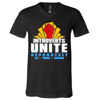 Funny Introverts Unite Separately In Your Homes V-Neck T-Shirt