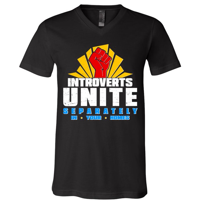 Funny Introverts Unite Separately In Your Homes V-Neck T-Shirt