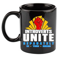 Funny Introverts Unite Separately In Your Homes 11oz C Handle Ceramic Mug