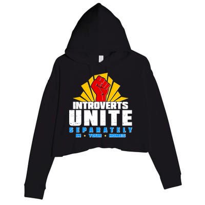 Funny Introverts Unite Separately In Your Homes Crop Fleece Hoodie