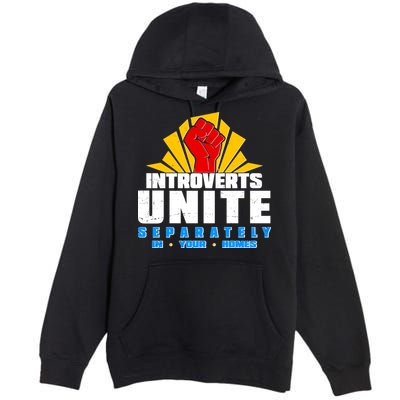 Funny Introverts Unite Separately In Your Homes Premium Pullover Hoodie